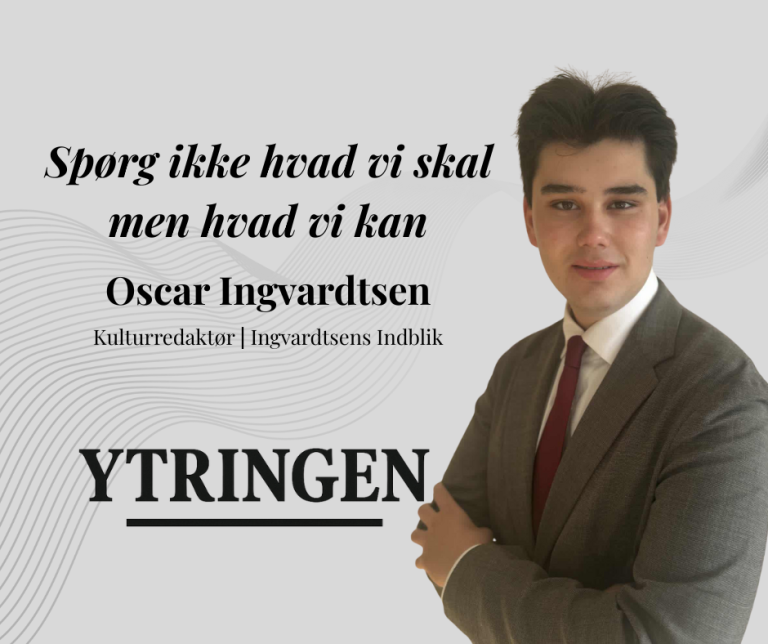 Spørg ikke hvad vi skal, men hvad vi kan